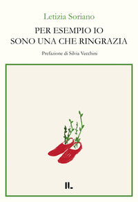 Per esempio io sono una che ringrazia 