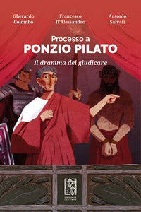 Processo a ponzio pilato - il dramma del giudicare 