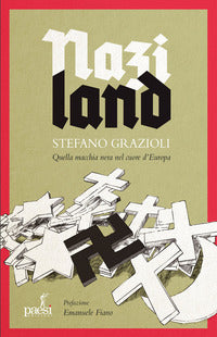 Naziland - quella macchia nera nel cuore d'europa 