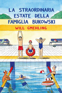 Straordinaria estate della famiglia bukowski 