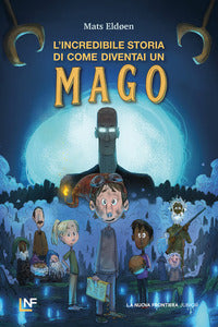 Incredibile storia di come diventai un mago 