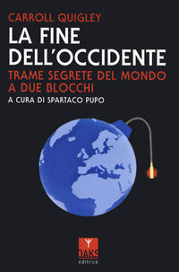 Fine dell'occidente - trame segrete del mondo a due blocchi 