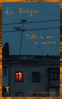 Tutte le ore e nessuna 