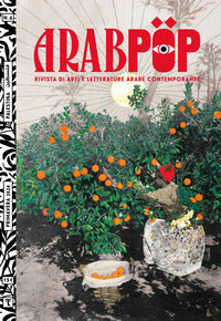 Arabpop 6/2024 rivista di arti e letterature arabe contemporanee 