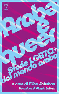 Arab e queer - storie lgbtq + dal mondo arabo 