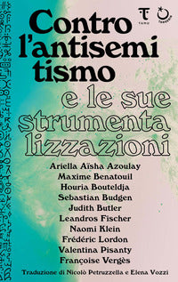 Contro l'antisemitismo e le sue strumentalizzazioni 