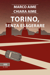 Torino senza esagerare 