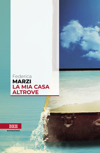 Mia casa altrove 