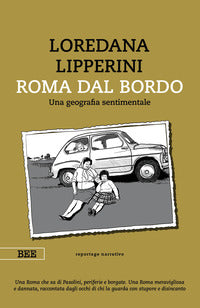 Roma dal bordo - una geografia sentimentale 