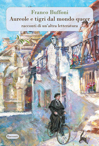 Aureole e tigri dal mondo queer - racconti di un'altra letteratura 