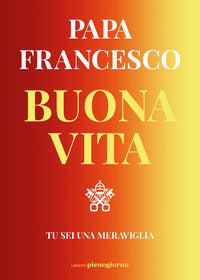 Buona vita - tu sei una meraviglia 