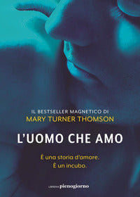Uomo che amo - e' una storia d'amore e' un incubo 