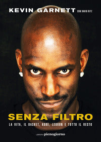 Senza filtro - la vita il basket kobe lebron e tutto il resto 