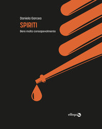 Spiriti - bere molto consapevolmente 