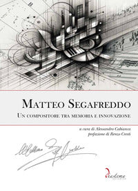 Matteo segafreddo - un compositore tra memoria e innovazione 