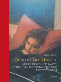 Donella del monaco - intrecci musicali tra passato e presente lirica rock avanguardia e 