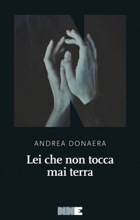 Lei che non tocca mai terra 