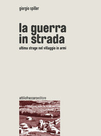 Guerra in strada - ultima strage nel villaggio in armi 