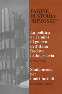 Pagine di storia rimosse - la politica e i crimini di guerra dell'italia fascista in jugoslavia 
