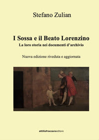 Sossa e il beato lorenzino - la loro storia nei documenti d'archivio 