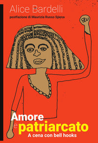 Amore e patriarcato - a cena con bell hooks 