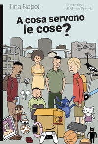 A cosa servono le cose ? 