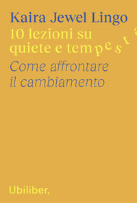 10 lezioni su quiete e tempesta - come affrontare il cambiamento 