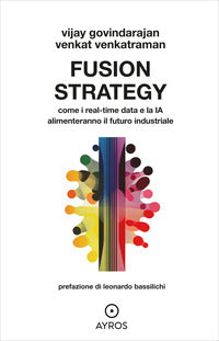 Fusion strategy - come i real time data e la ia alimenteranno il futuro industriale 
