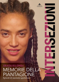 Memorie della piantagione - episodi di razzismo quotidiano 