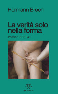 Verita' solo nella forma poesie 1913-1949 
