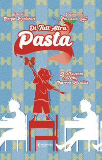 Di tutt'altra pasta 