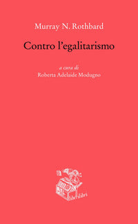 Contro l'egalitarismo 