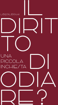 Diritto di odiare ? una piccola inchiesta 