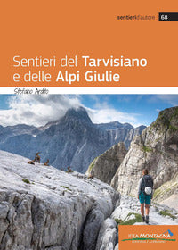 Sentieri del tarvisiano e delle alpi giulie 
