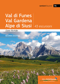 Val di funes val gardena alpe di siusi - 43 escursioni 