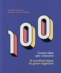 Cento idee per crescere 