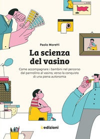 Scienza del vasino - come accompagnare i bambini nel percorso dal pannolino al vasino verso la 