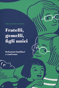 Fratelli gemelli e figli unici - relazioni familiari a confronto 