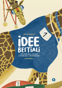 Idee bestiali - i mestieri degli animali ai tempi dell'antropocene 