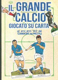 Grande calcio giocato su carta - l'epoca d'oro dei grandi campioni 