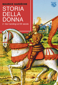 Storia della donna 2 - dai carolingi al xx secolo 