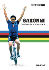 Saronni - goodwood e le altre verita' 