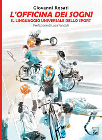 Officina dei sogni - il linguaggio universale dello sport 