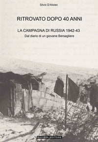 Ritrovato dopo 40 anni - la campagna di russia 1942 - 43 