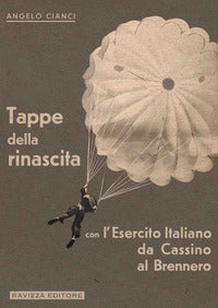 Tappe della rinascita con l'esercito italiano da cassino al brennero 
