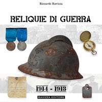 Reliquie di guerra 1914 - 1918 