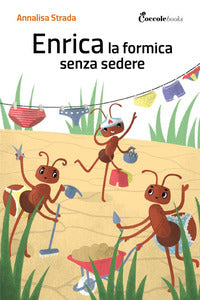 Enrica la formica senza sedere ! 