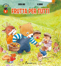 Frutta per tutti! orsetto gi?. ediz. a colori 