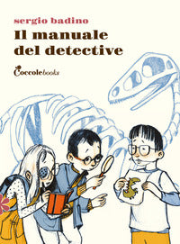 Manuale del detective - ediz. illustrata 