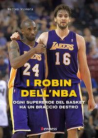 Robin dell'nba - ogni supereroe del basket ha un braccio destro 
